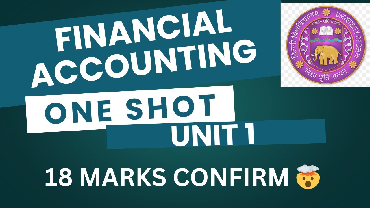 FINANCIAL ACCOUNTING | UNIT 1 | ONE SHOT | SEM 1 | DU/SOL/REGULAR/NCWEB