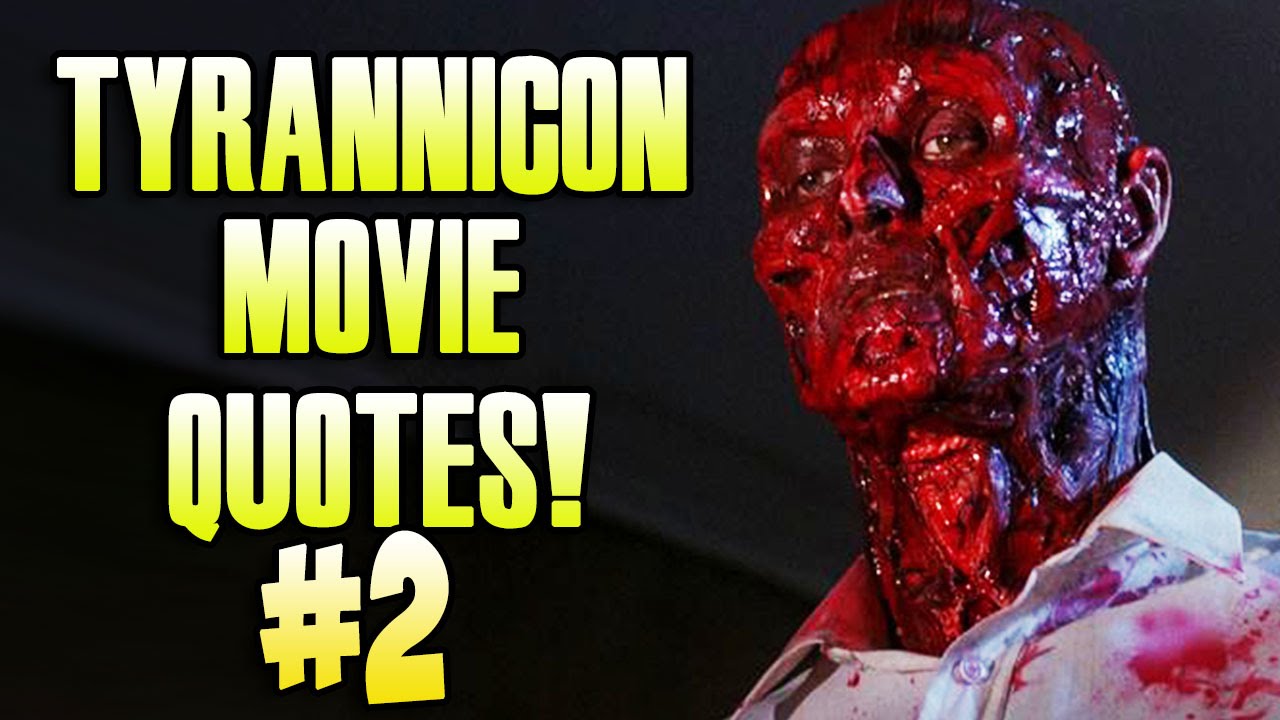 INCREDIBLE TYRANNICON MOVIE QUOTAGE #2!