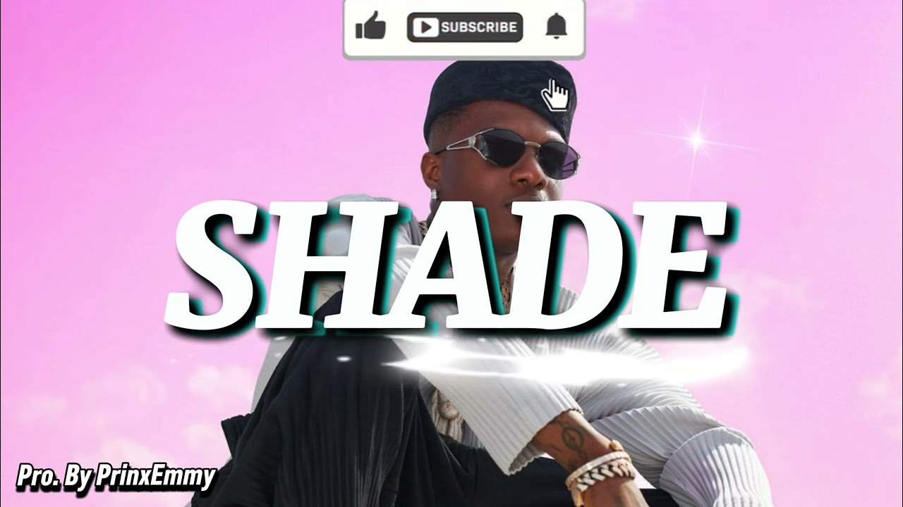 Afrobeats Instrumental 2026 | Wizkid X Asake Type Beat &ldquo;SHADE&rdquo; | Afrobeat Type Beat