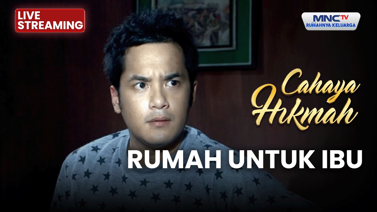 🔴 RUMAH UNTUK IBU | LIVE CAHAYA HIKMAH | 23 FEBRUARI 2026