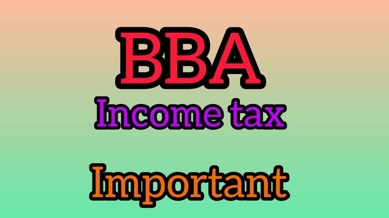 BBA/Income Tax/Important