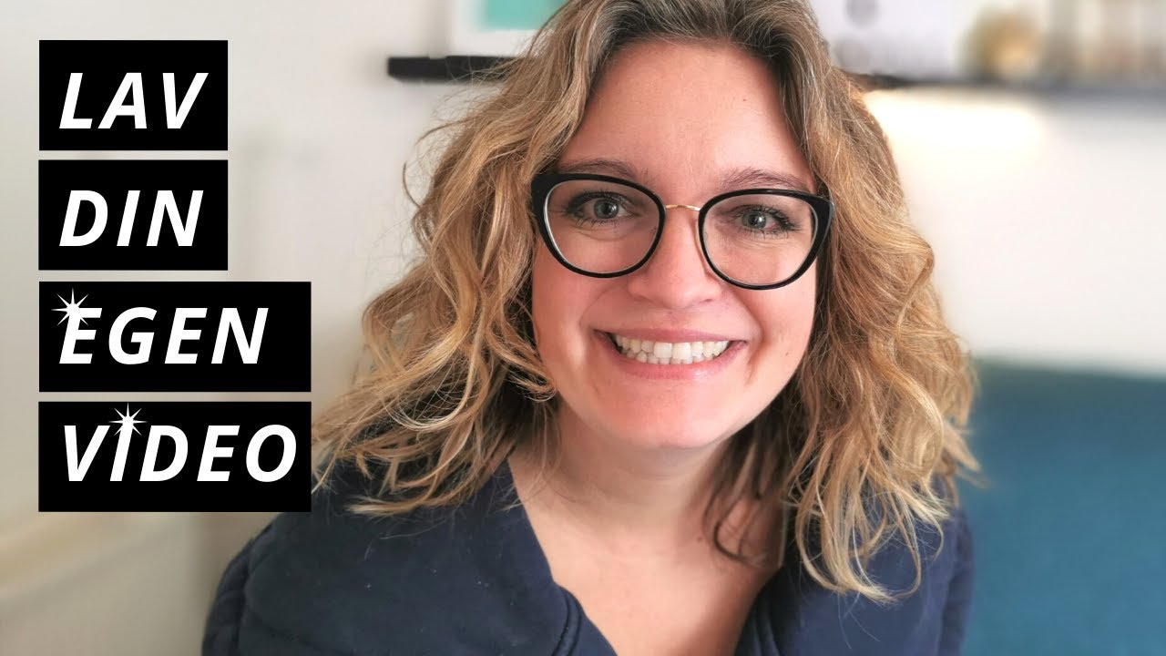 Sådan kommer du i gang med at lave din egen video