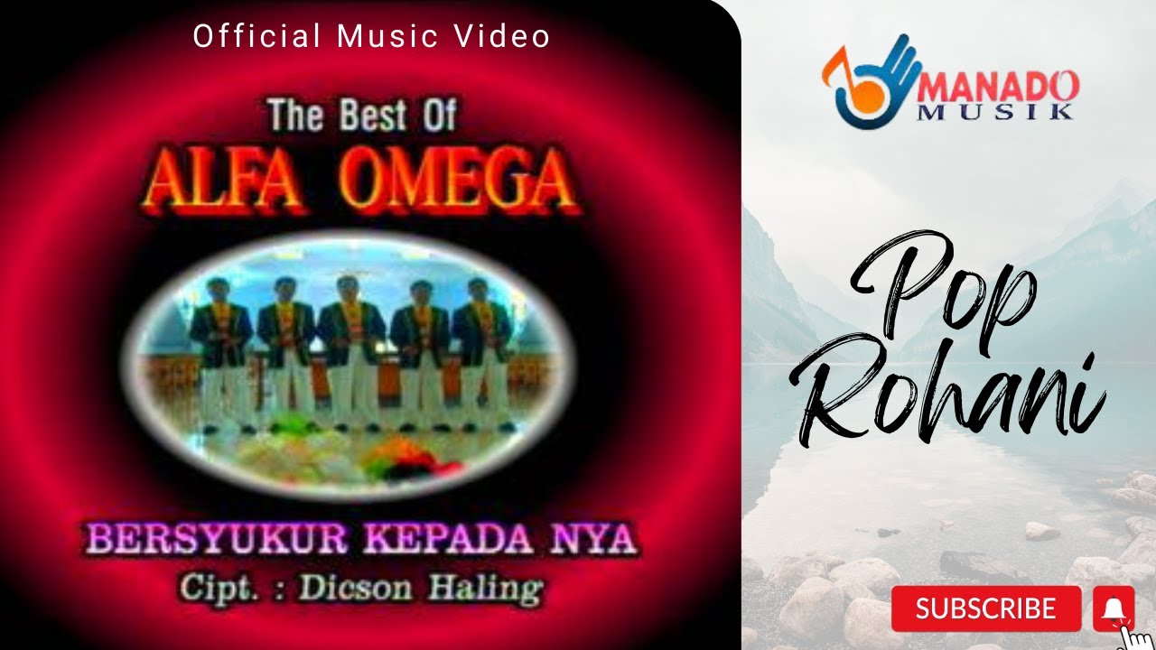 Pop Rohani - Alfa Omega - Bersyukur KepadaNya (Official Music Video)