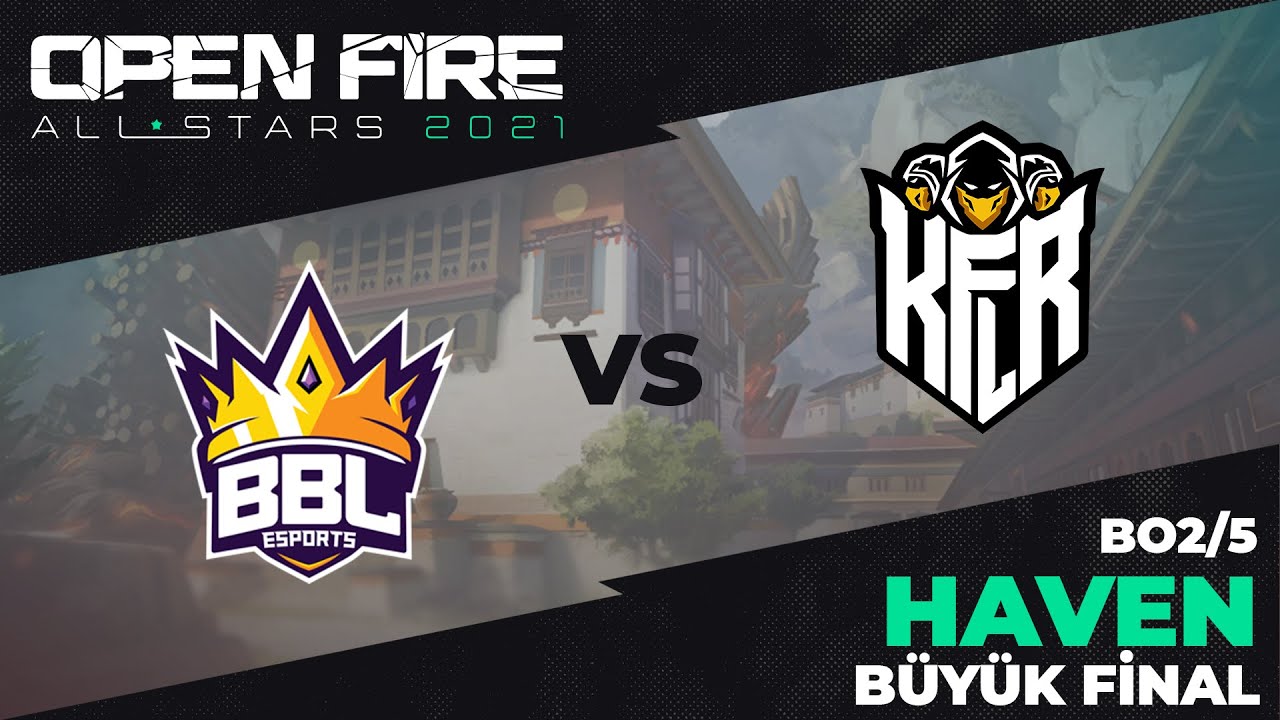 BBL vs KFLR 2. Maç | ESA Open Fire All Stars | Final Maçı