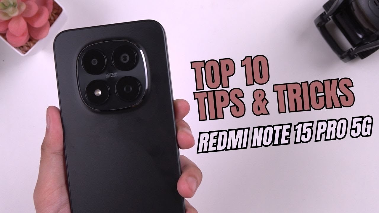 Top 10 Tips and Tricks Xiaomi Redmi Note 15 Pro 5G you need know