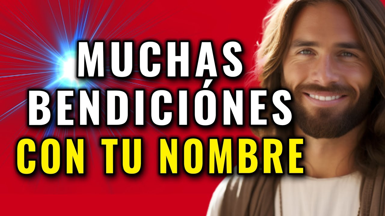 DIOS TE DICE, TENGO MUCHAS BENDICIONES CON TU NOMBREE Y APELLIDO, VUELVE LO QUE HABIAS PERDIDO
