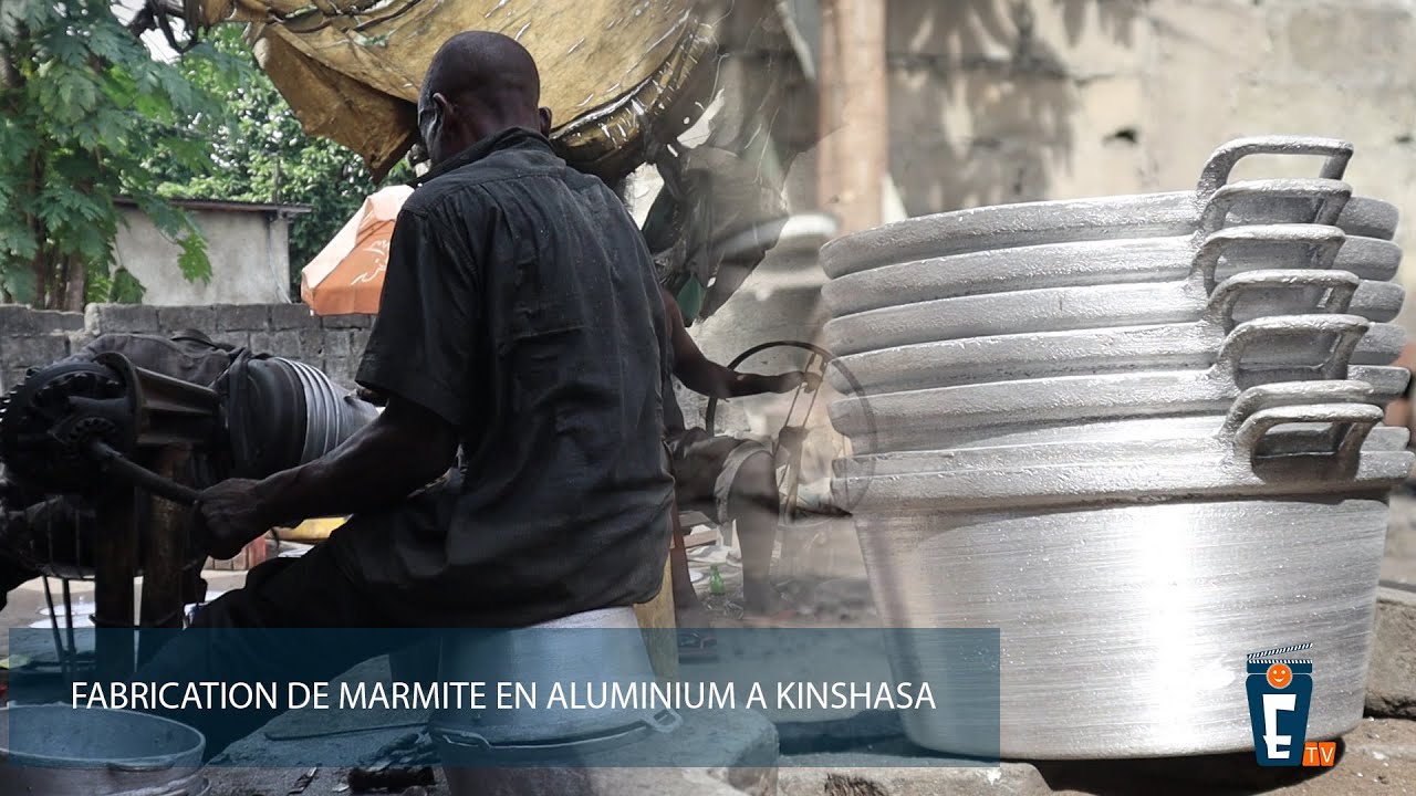 COMMENT SURVIVRE À KINSHASA ? FABRICATION DE MARMITE EN ALUMINIUM. SUIVEZ...