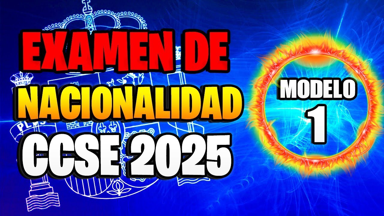 Preguntas EXAMEN CCSE 2025 para la NACIONALIDAD ESPAÑOLA (Modelo 1)