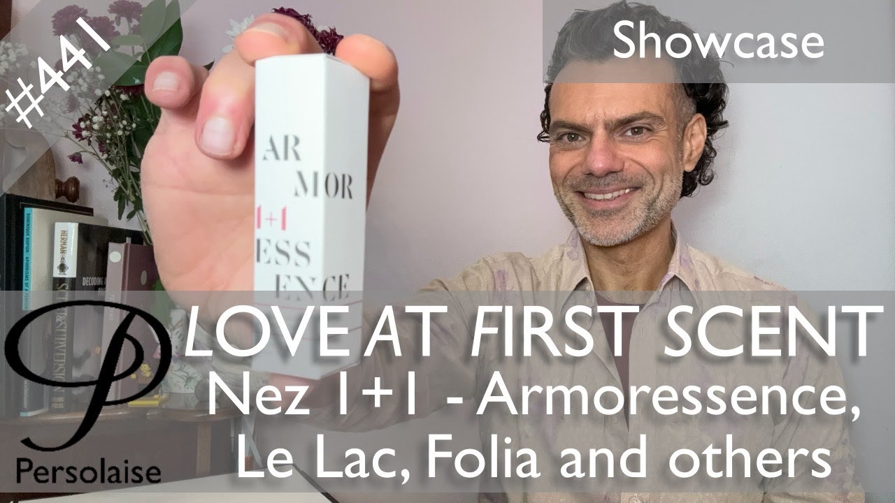 Nez 1+1 Armoressence, Le Lac, Folia showcase perfume review on Persolaise Love At First Scent ep 441