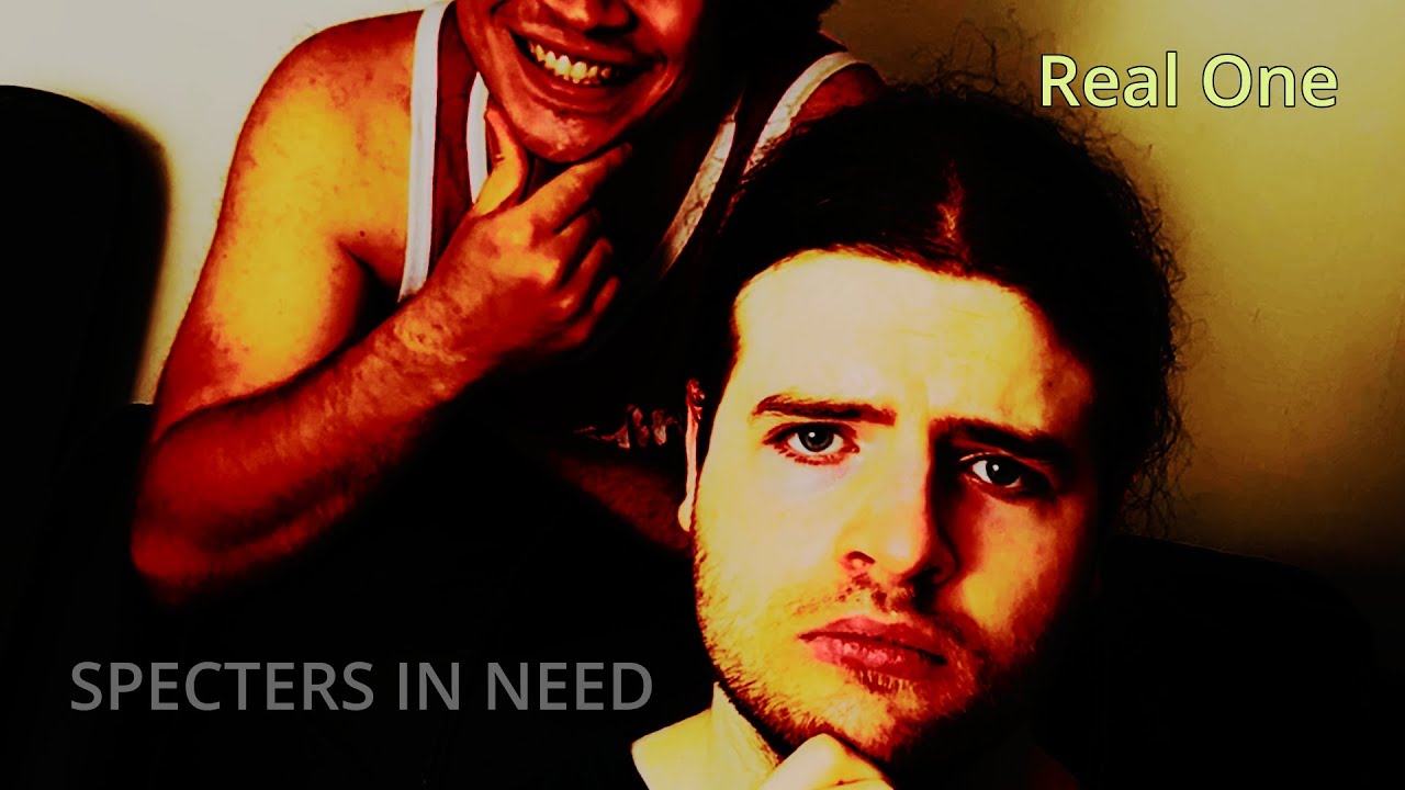 Specters in Need - Real One (Official Music Video)
