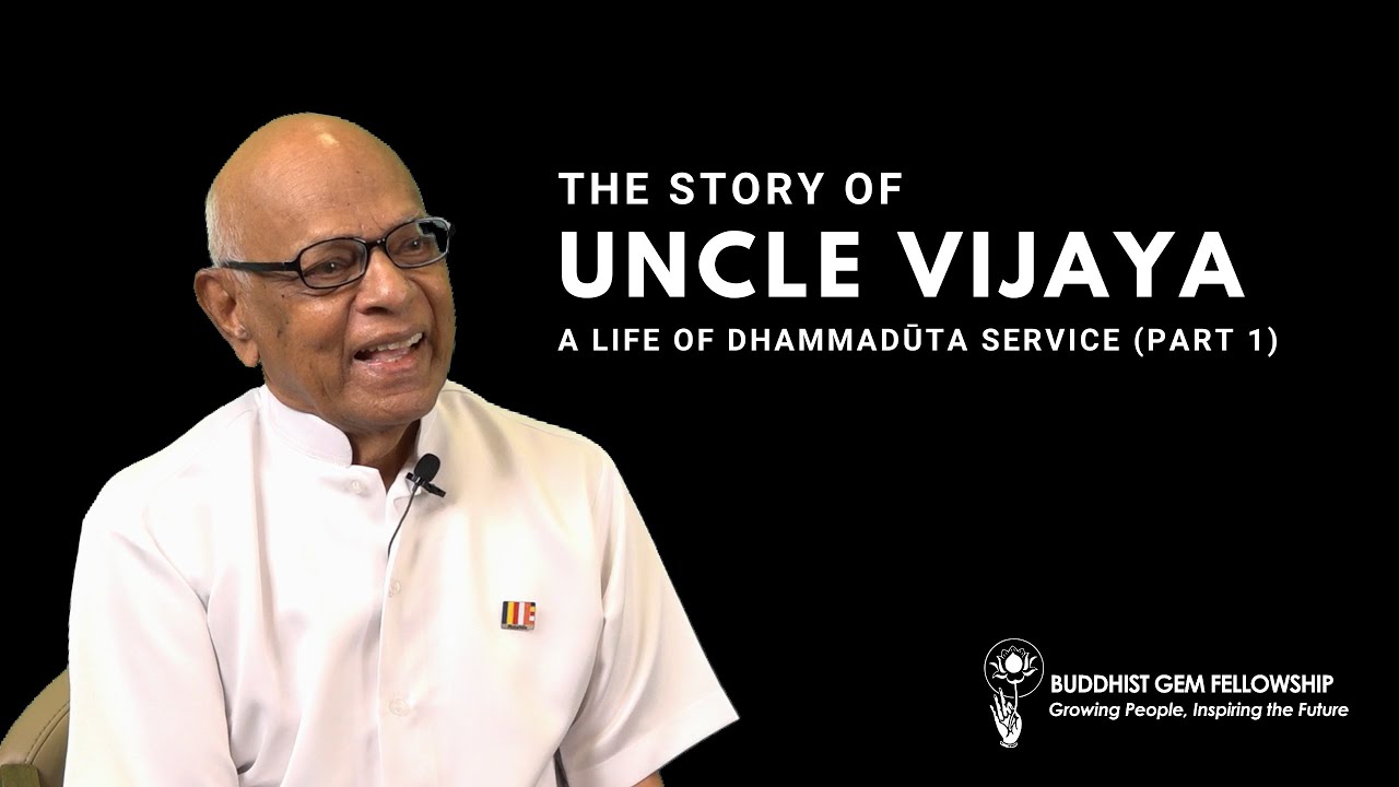 [TUV02-1] Uncle Vijaya - A Life of Dhammadūta Service Part 1