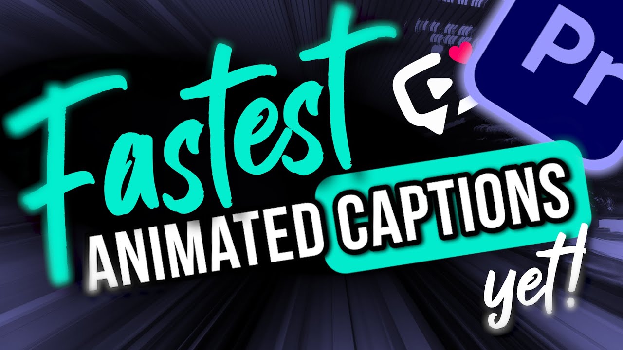 ANIMATE Captions NOW EVEN FASTER ⏩ In Premiere Pro ⏩