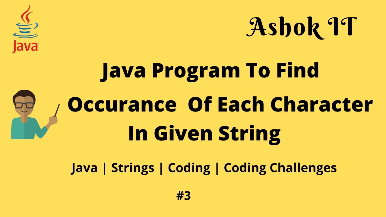 Java Program To Find Occurrence Of Each Character | Ashok IT
