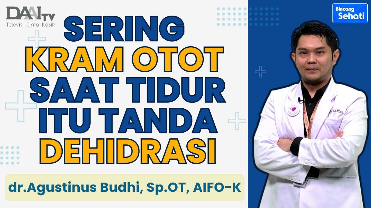 Kaki Sering Kram Saat Tidur Malam? Ini Penyebabnya! | Bincang Sehati DAAI TV