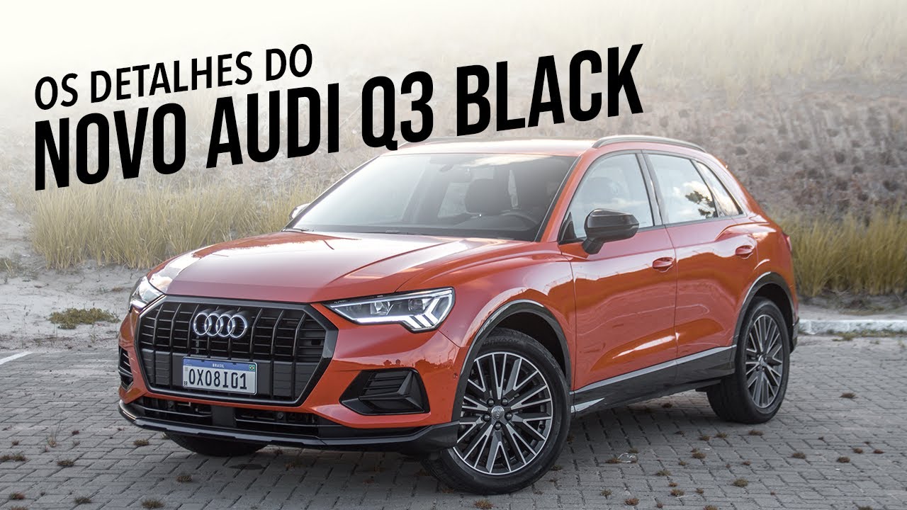 VERS&Atilde;O MAIS COMPLETA! Confira todos os detalhes do Novo Audi Q3 Black 2020