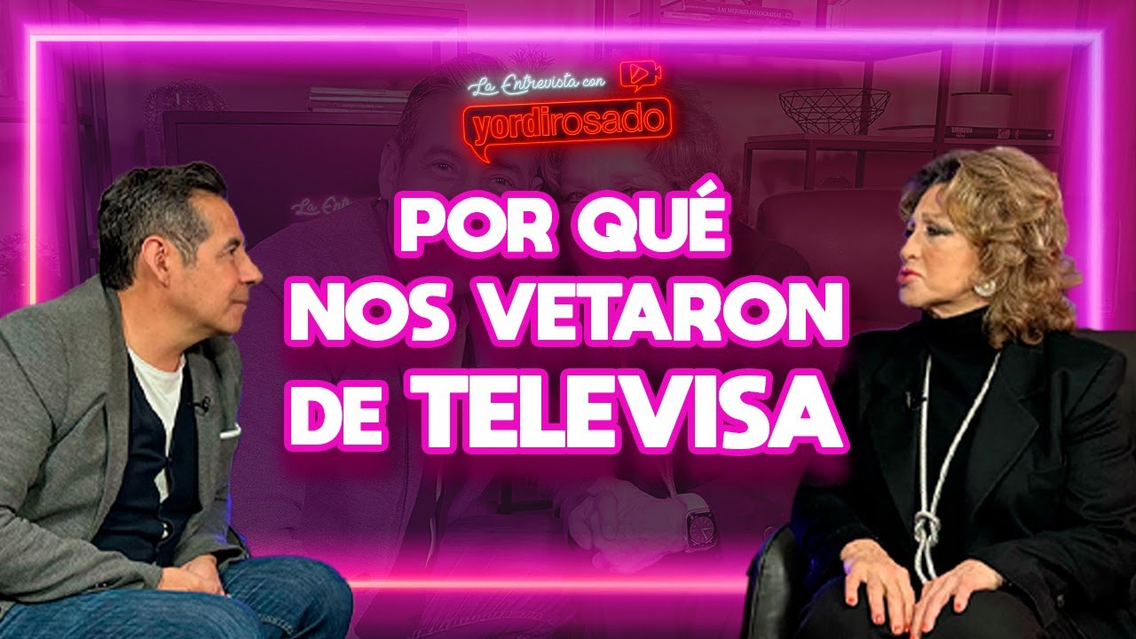 Por qué NOS VETARON de TELEVISA | Angélica María | La entrevista con Yordi Rosado