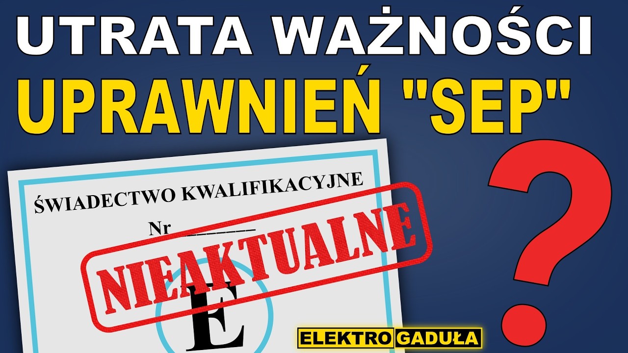 Utrata Ważności uprawnień elektrycznych SEP? Sprawdź swoje uprawnienia, bo możesz się zdziwić!
