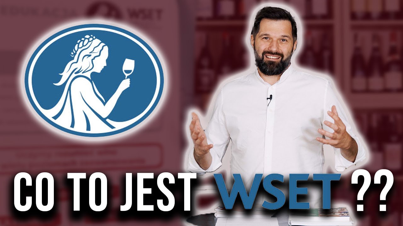 WSET - NAJBARDZIEJ PRESTIŻOWE SZKOLENIA WINIARSKIE