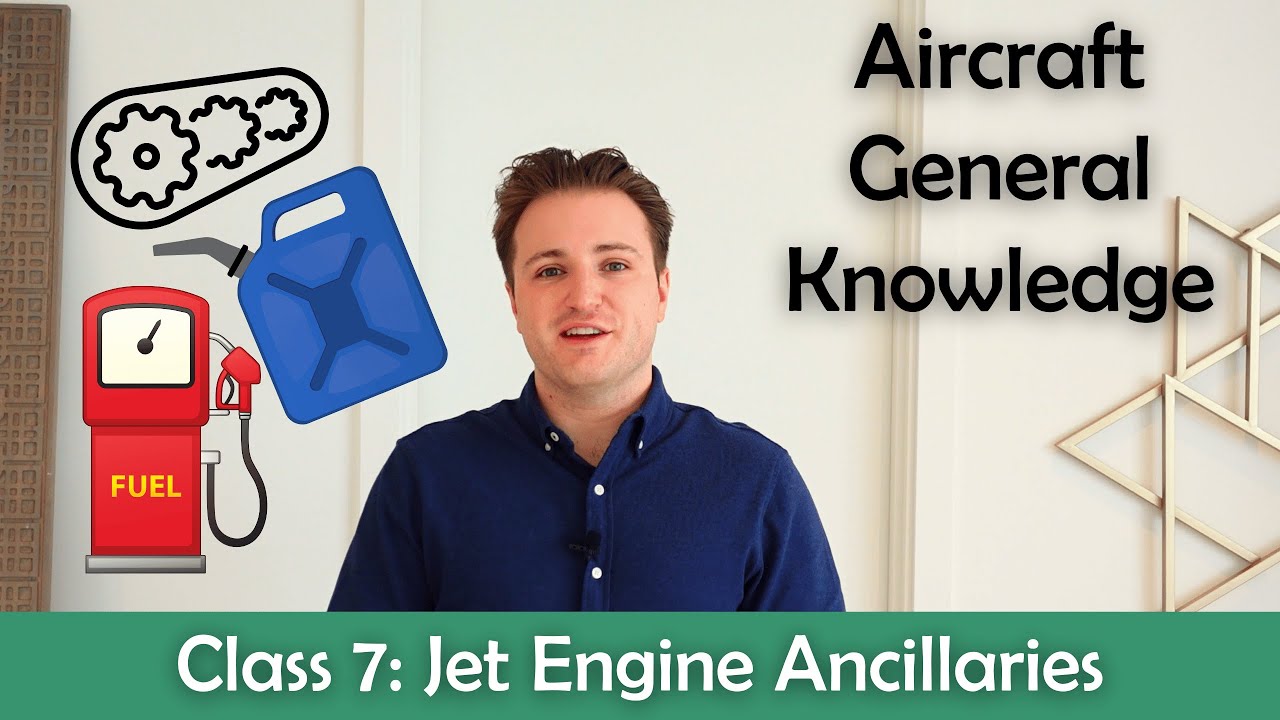 ATPL Aircraft General Knowledge - Class 7: Jet Engine Ancillaries.