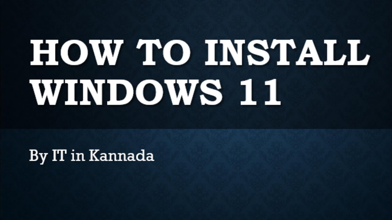 Windows 11 Installation Step by Step in Kannada | IT in Kannada