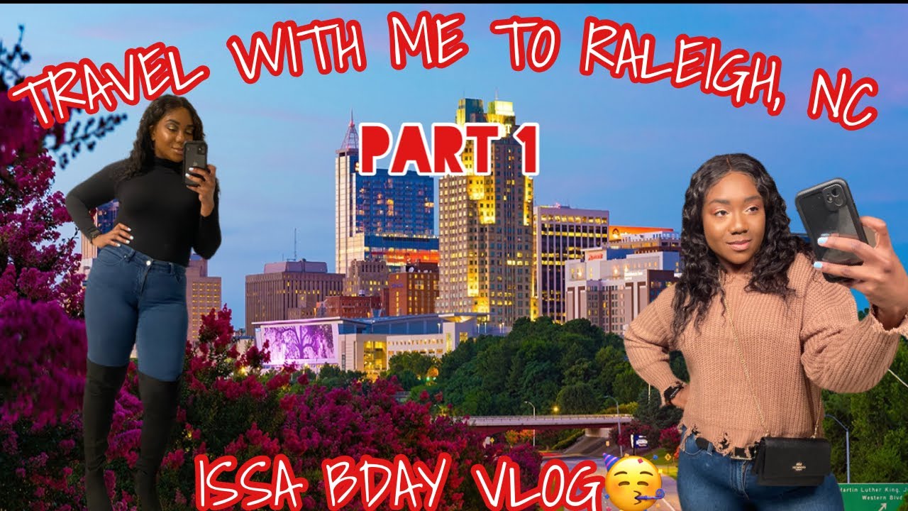 BIRTHDAY VLOG: TRAVEL WITH ME TO RALEIGH NORTH CAROLINA| PART 1