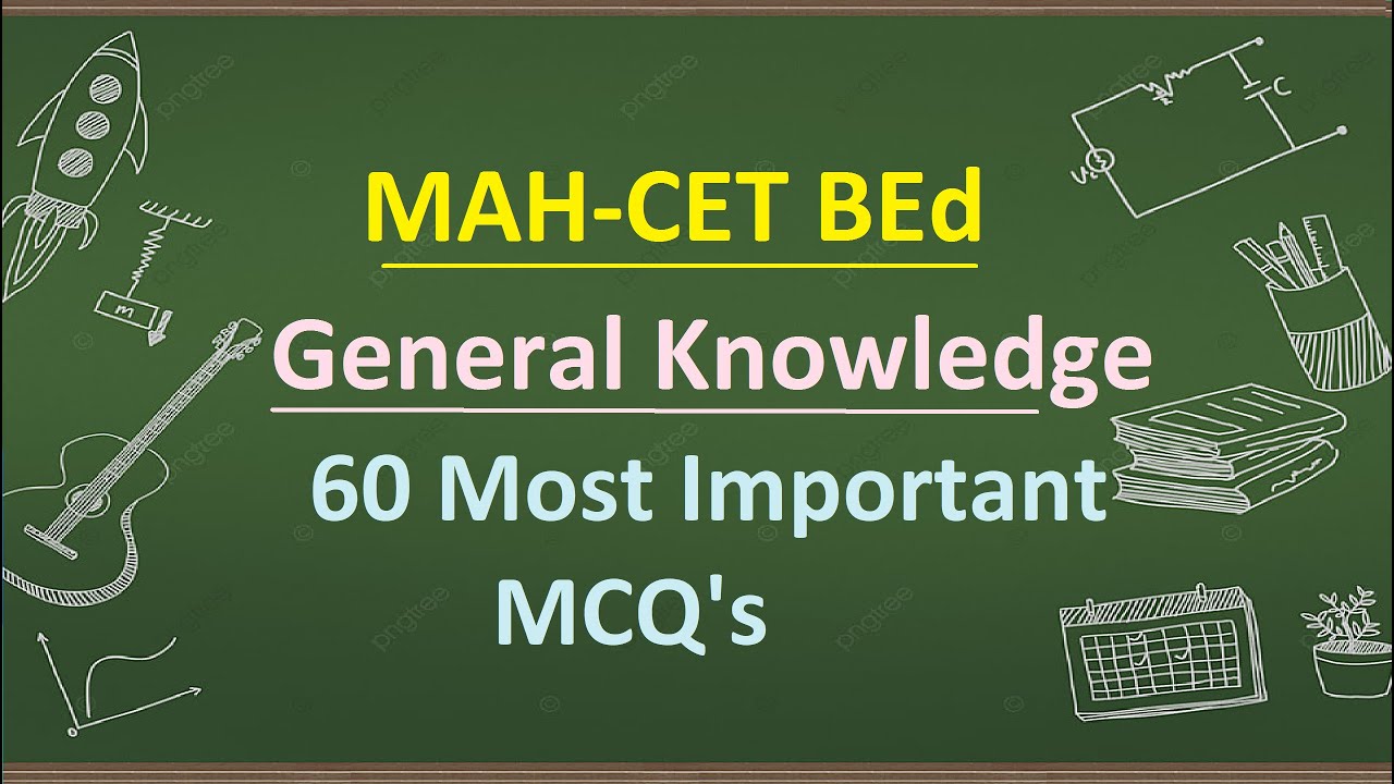 MAH-BEd CET GK Most imp 60 MCQ's