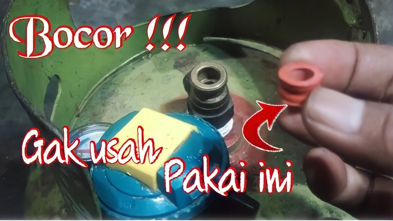 GAS LPG BOCOR!! Gak usah pakai sil merah pasti tidak bocor