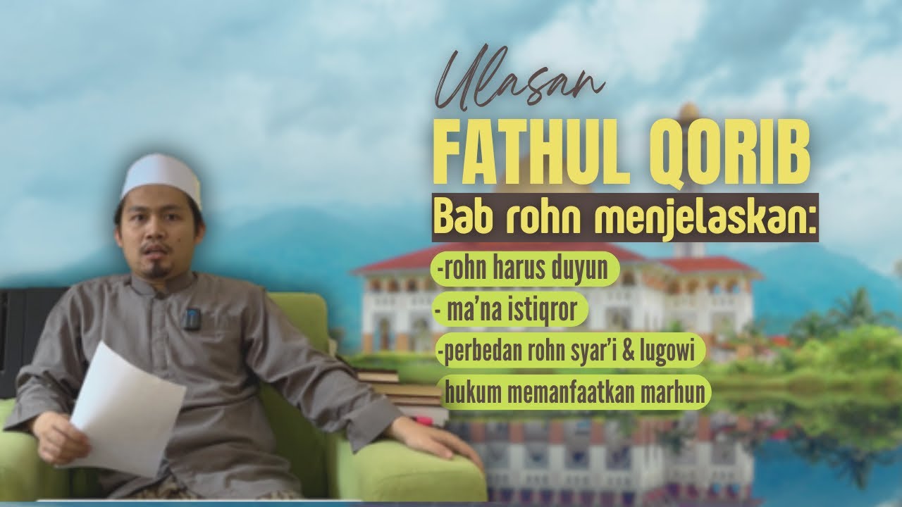 Ulasan Fathul Qorib | Bab Rohn | Ustadz Ahmad Qusyairi Zein