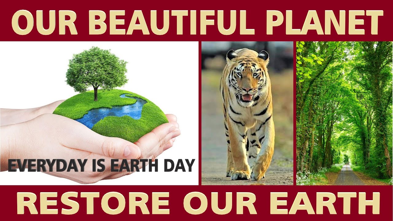 Earth Day | Earth Day 2021 Theme | Restore Our Earth | Beautiful Earth | Earth Day 2022