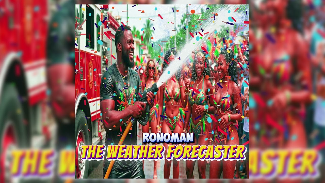Ronoman - The Weather Forecaster (Official Audio) | Soca 2026