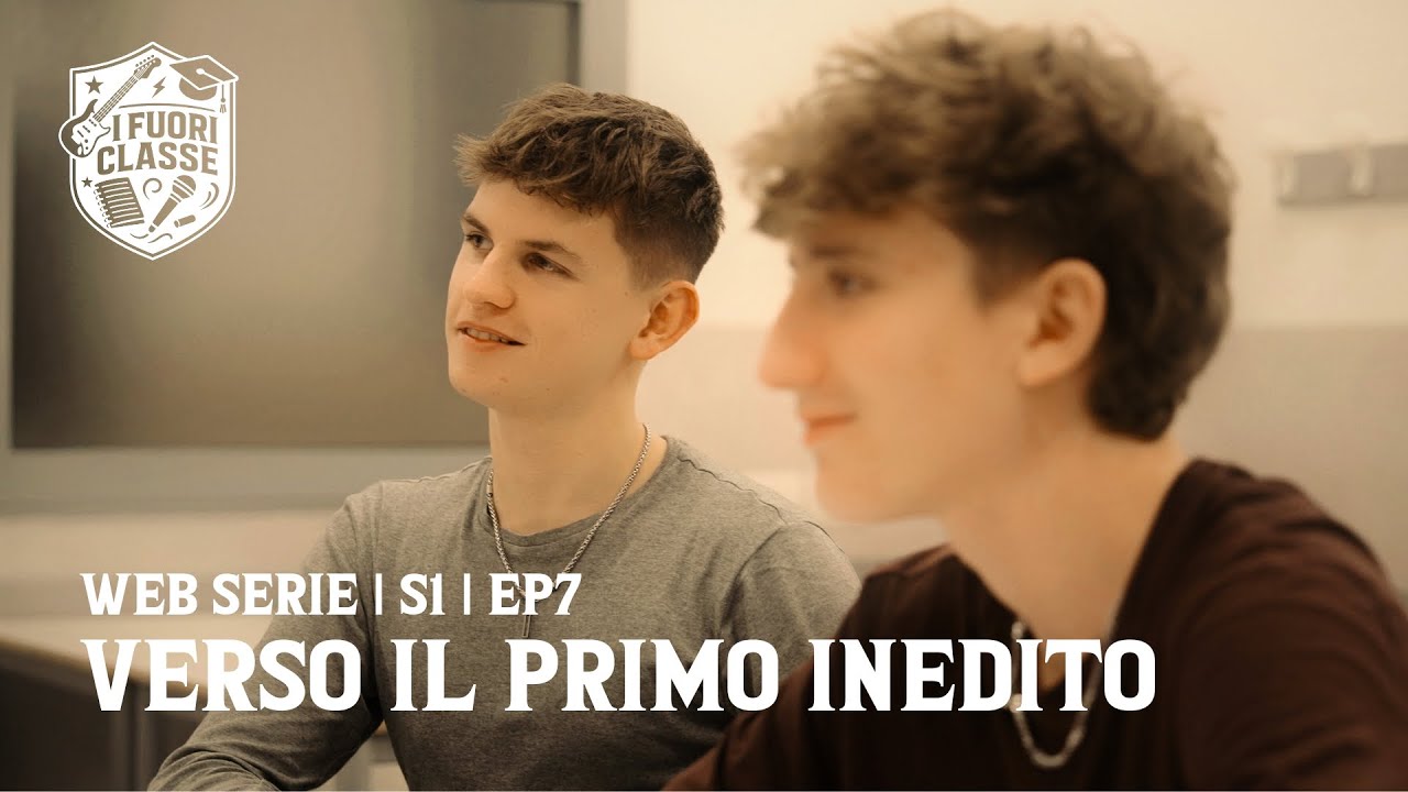 I Fuori Classe | Web Serie | S1 | EP7: Verso il primo inedito