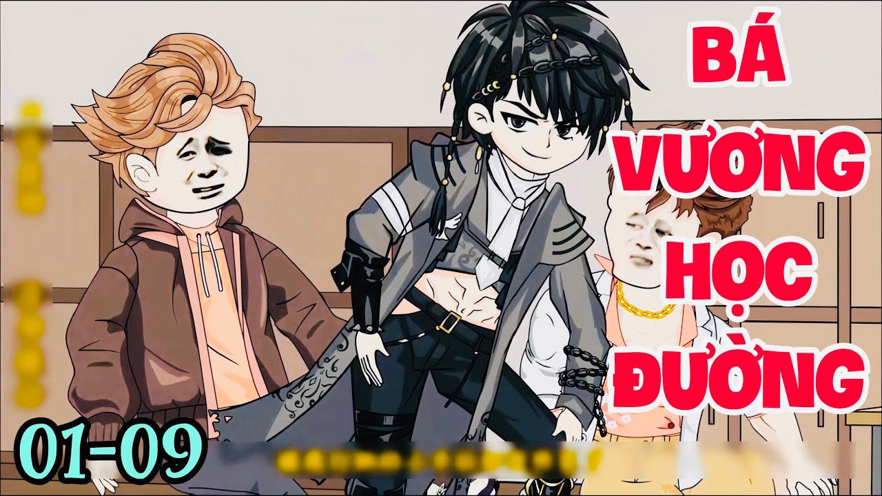FULL ( TẬP 01-09 ) | BÁ VƯƠNG HỌC ĐƯỜNG  | MYMY VIETSUB