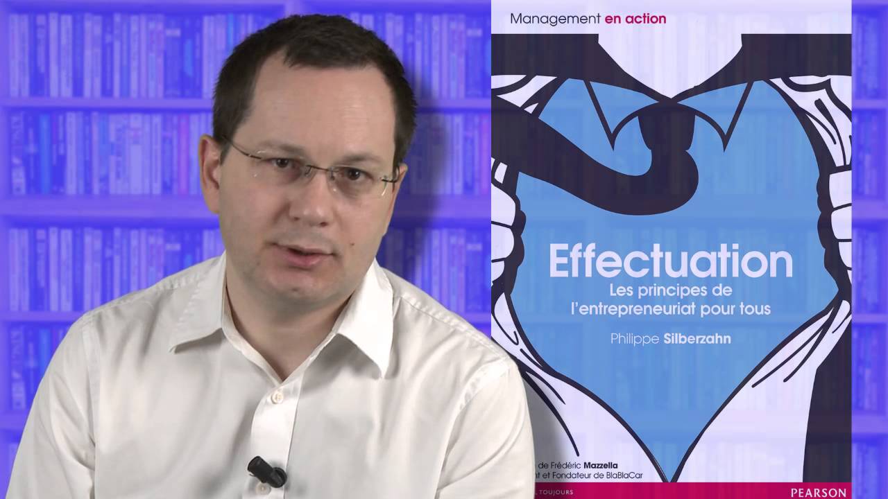 Effectuation: Les principes de l'entrepreneuriat pour tous