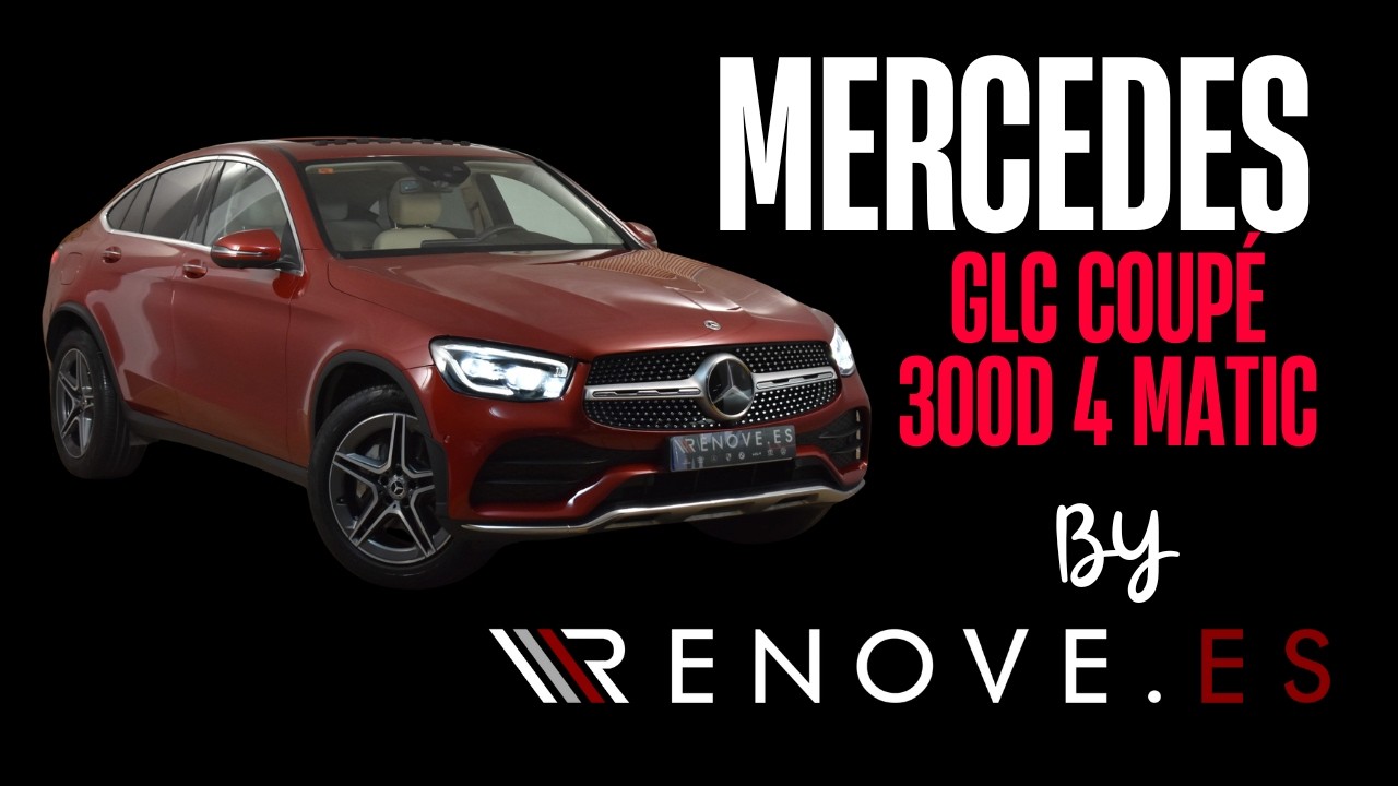 Обзор Mercedes-Benz GLC CoupÉ X Renove.es
