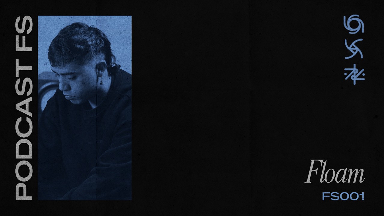FS001 | Floam [DJ set]