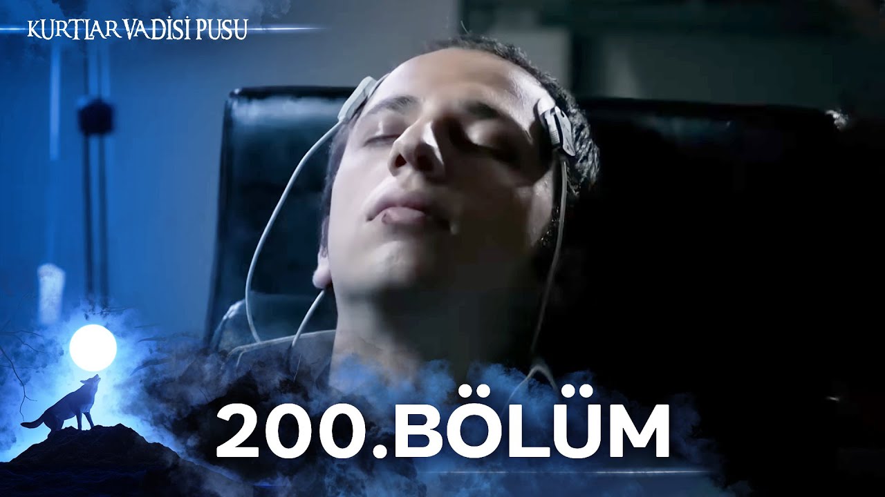 Kurtlar Vadisi Pusu | 200. Bölüm | Yüksek Görüntü Kalitesi