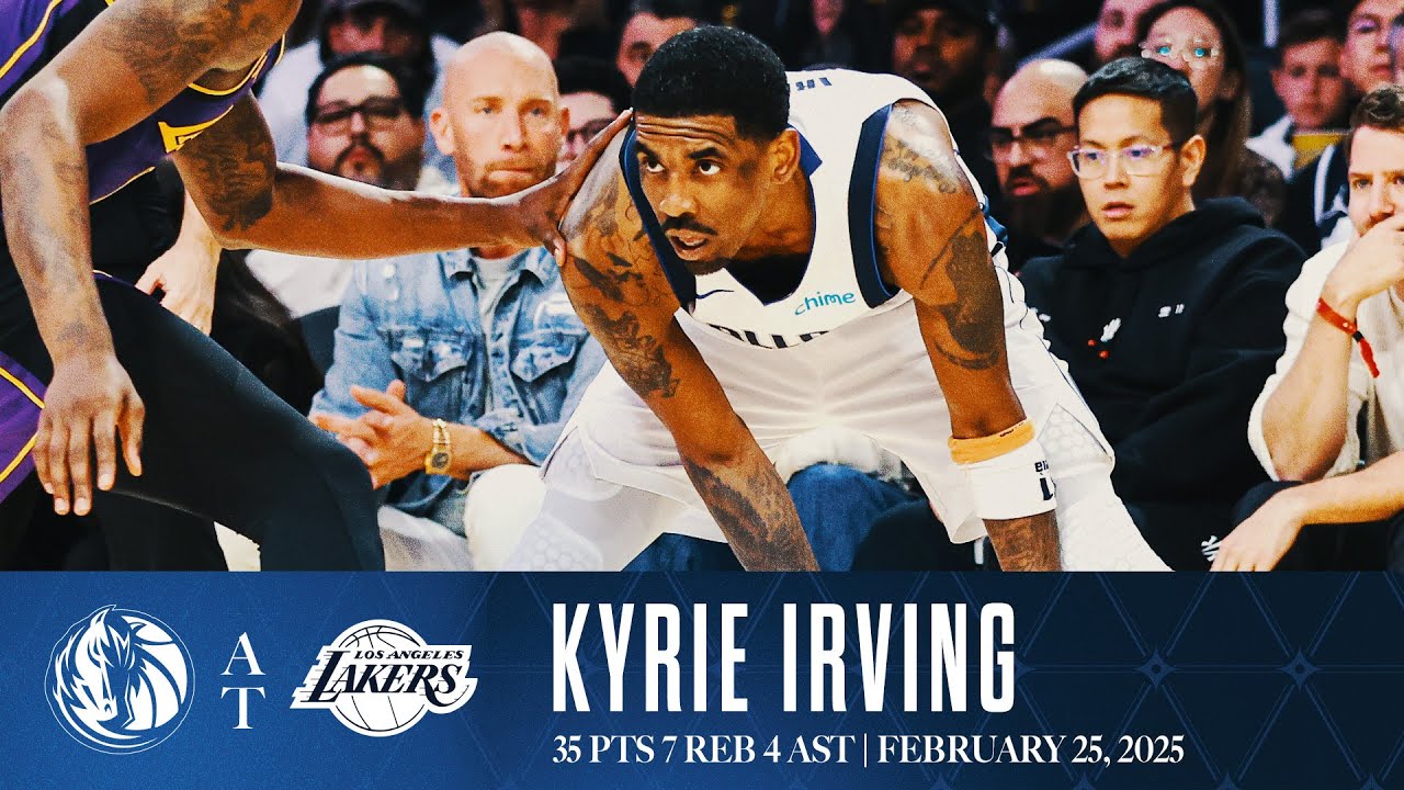 Kyrie Irving (35 Points) Highlights vs. Los Angeles Lakers | February 25, 2025