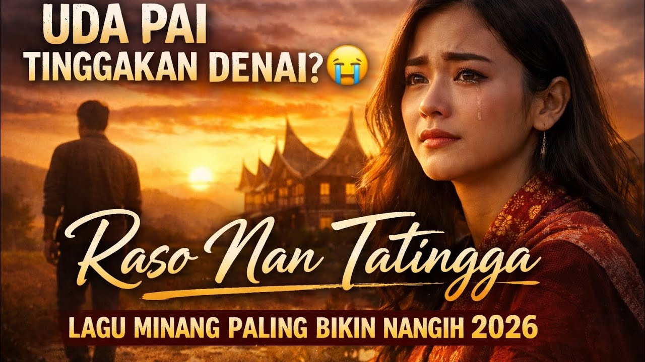 Uda Pai Tinggakan Denai? 😭 | Raso Nan Tatingga – Lagu Minang Paling Bikin Nangih 2026