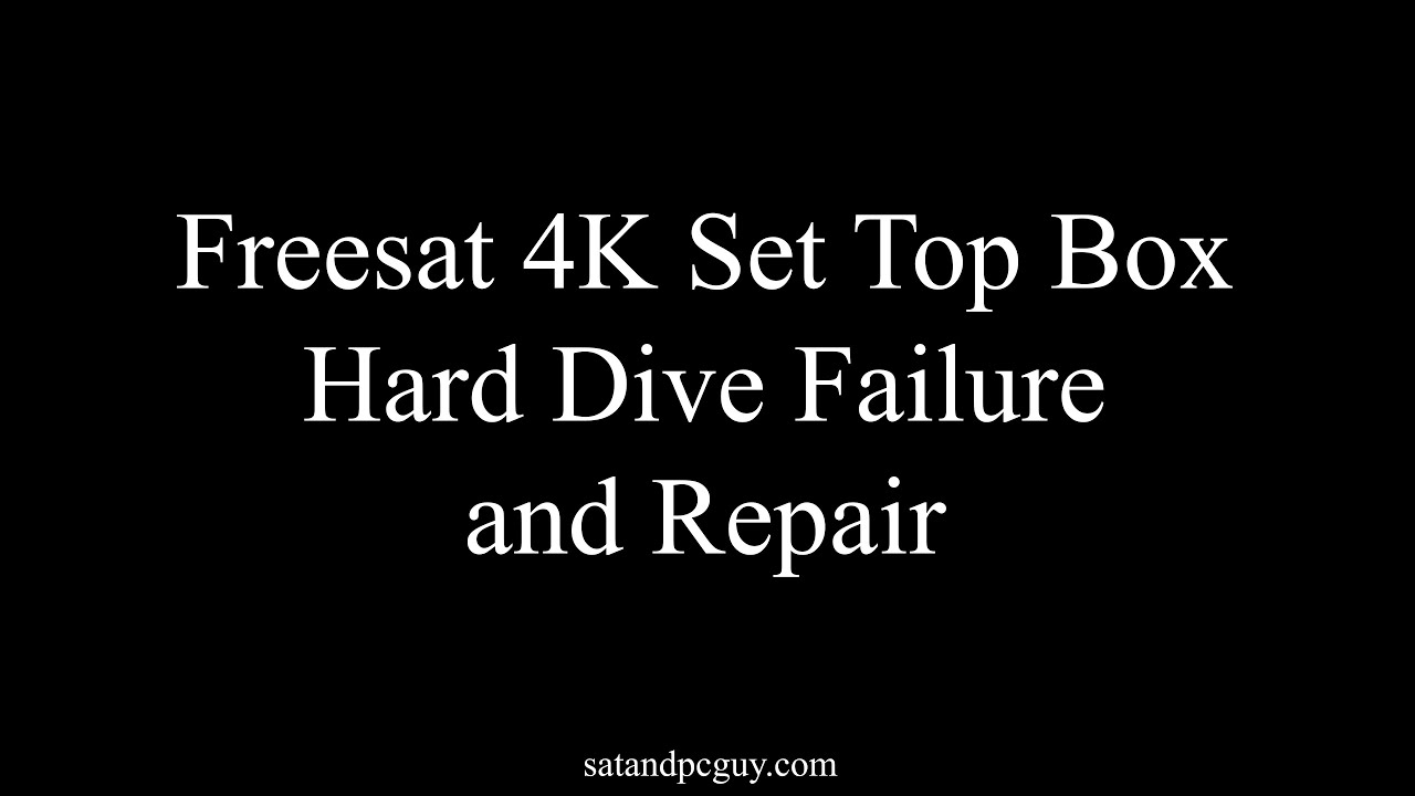 Freesat UK Recordable 4K Set Top Box Hard Drive Failure and Successful Repair. How to fix HDD error
