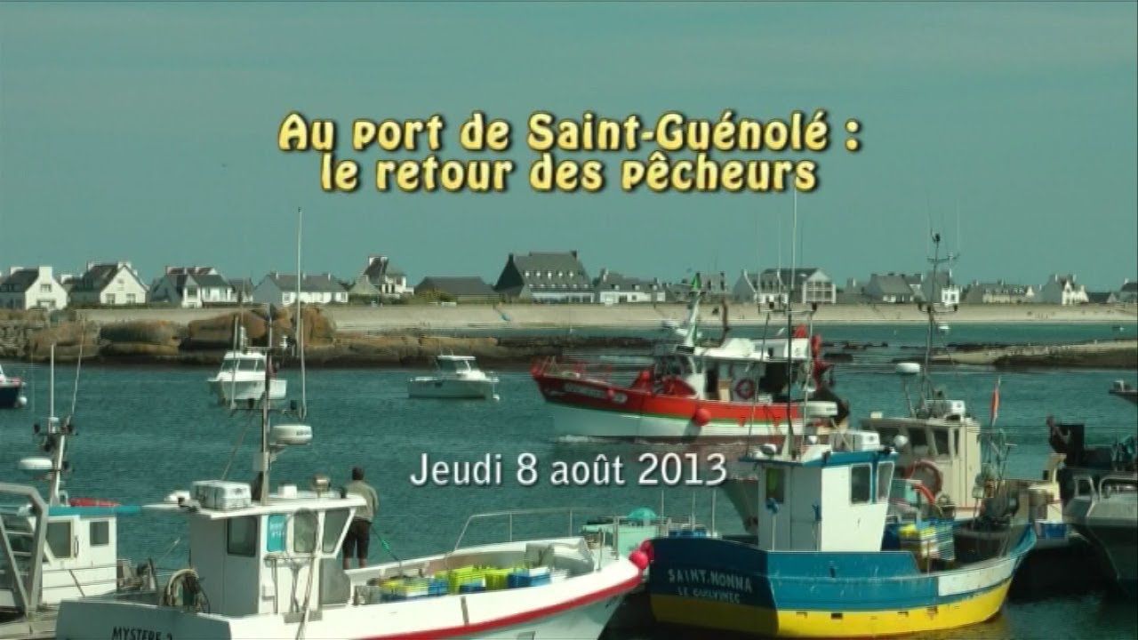 St-Guénolé : le retour des pêcheurs (6 mn 42)