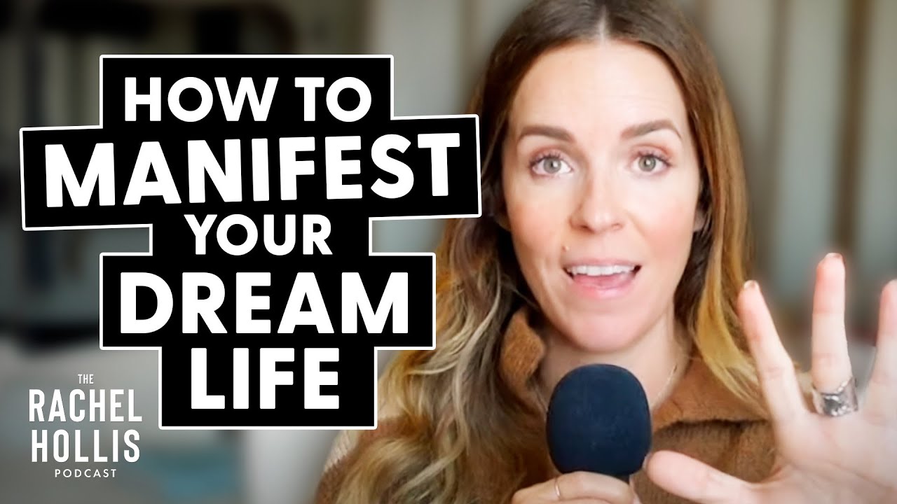 How to MANIFEST & ATTRACT What You Want In Life In 2023 | The Rachel Hollis Podcast