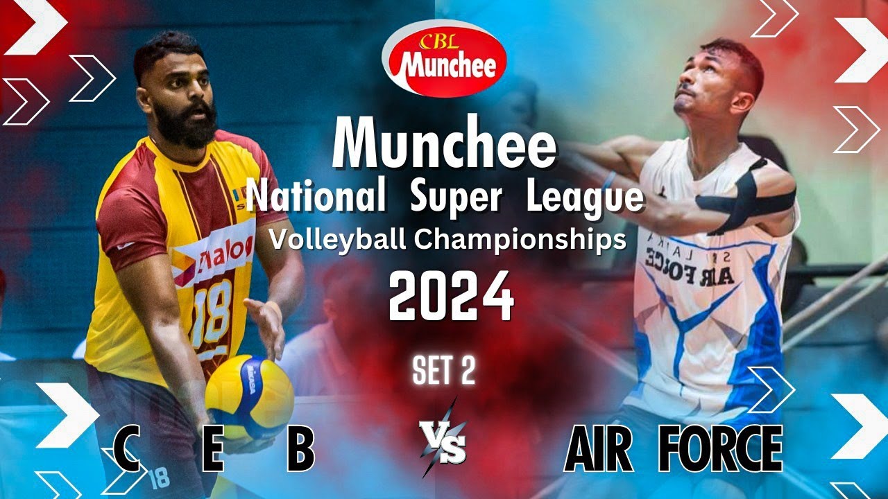 Down to the Wire! Air Force vs CEB | Munchee National Super League 2024 Set 2