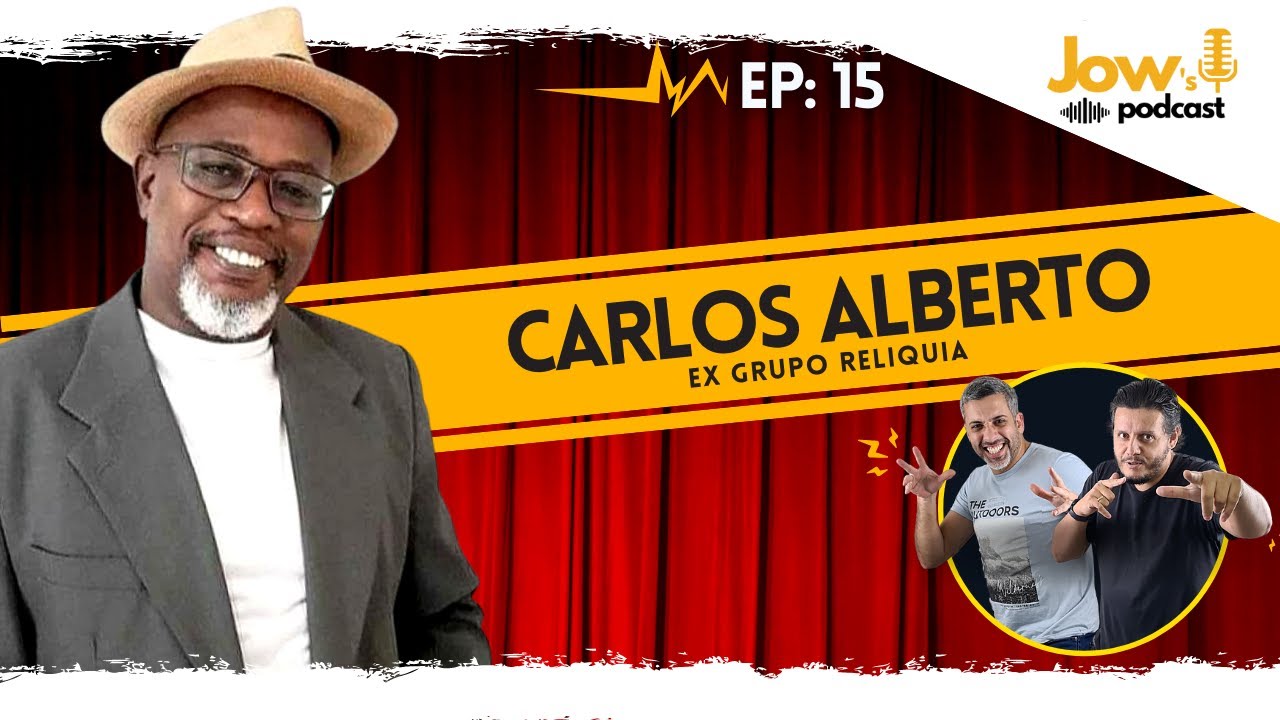 SAMBA DE RODA -CARLOS ALBERTO EX GRUPO REL&Iacute;QUIA - JOWS PODCAST #015