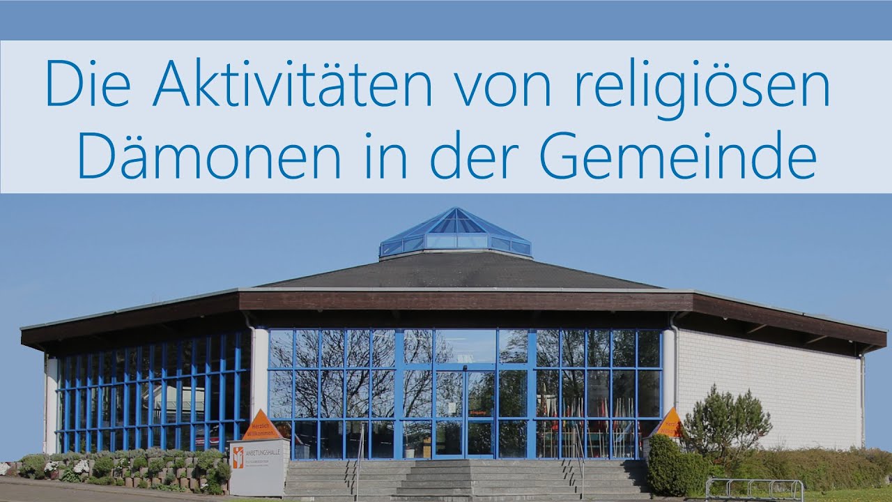 Die Aktivitäten von religiösen Dämonen in der Gemeinde - Axel Weber FCG Zwickau | Glaubenszentrum