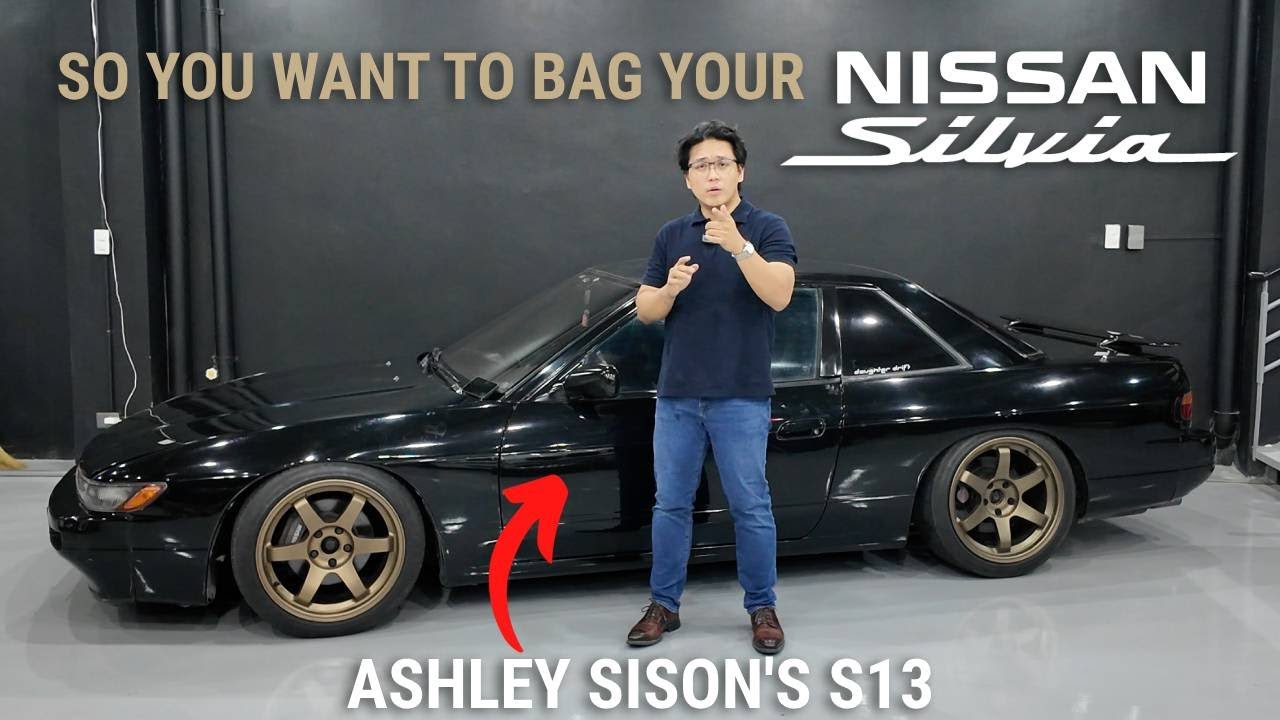 SO YOU WANT TO BAG YOUR NISSAN SILVIA S13?