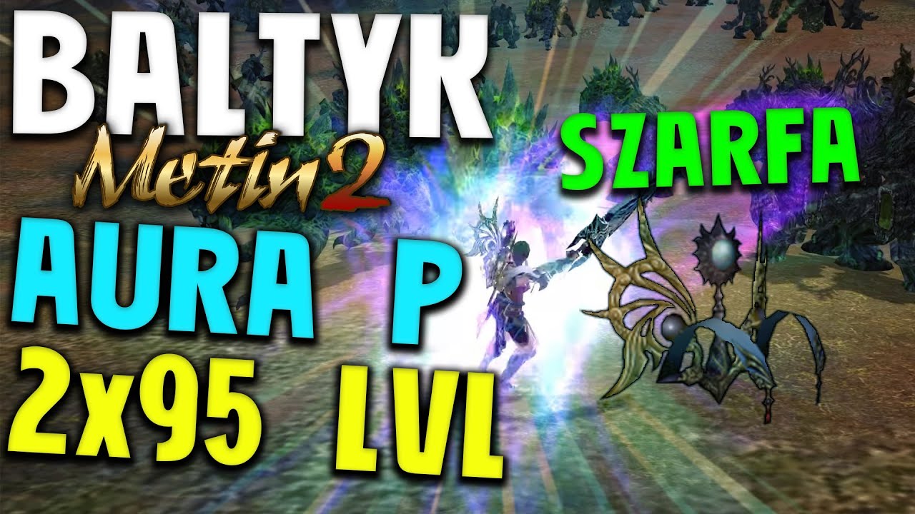 Metin2 PL BAŁTYK #5 - AURA P, EXP W GROCIE DO 95, SZARFA, FENIKS, MIXOWANIE