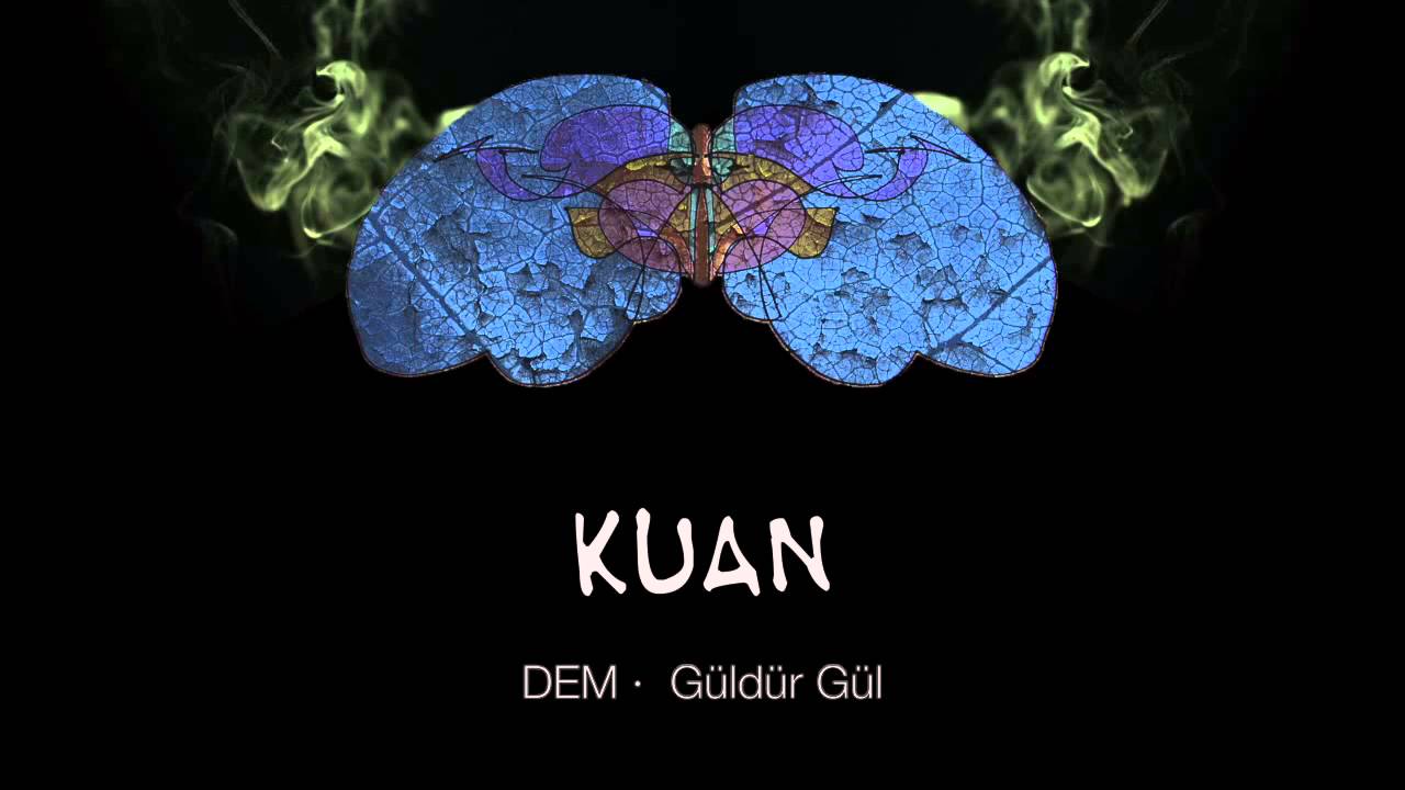 KUAN · Güldür Gül