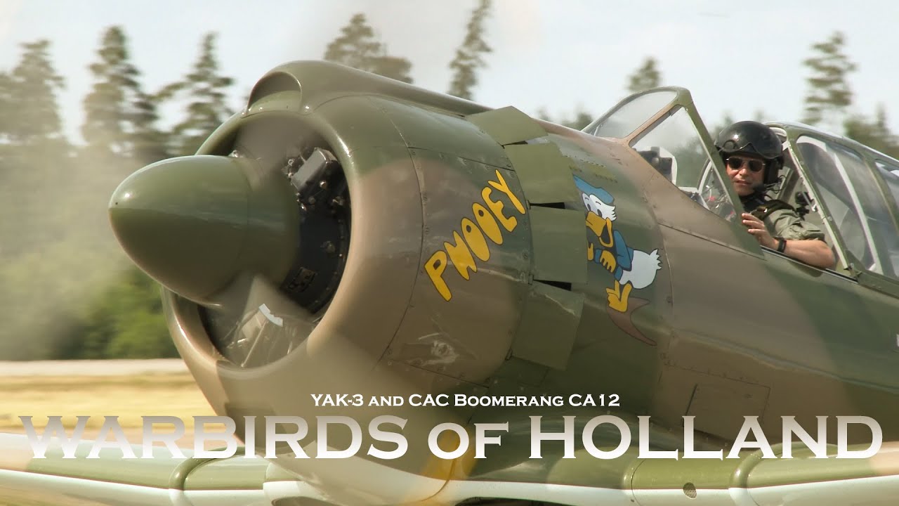 Warbirds of Holland! Yak-3 and CAC Boomerang CA12