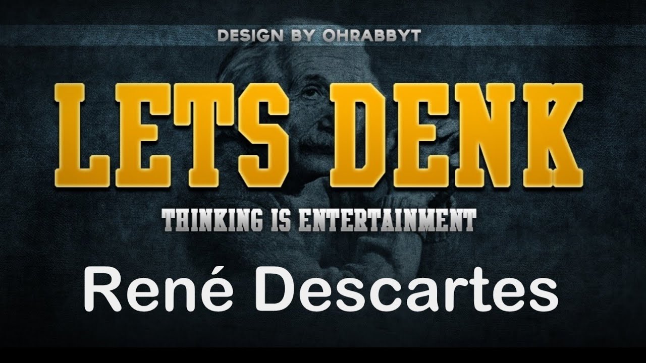 René Descartes: Ich denke, also bin ich & Gottesbeweis einfach erklärt | Let's Explain #7