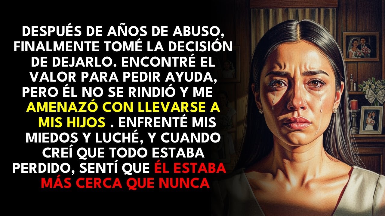 Después de años de maltrato, mi esposo me amenaza con quitarme a mis hijos... pero entonces...
